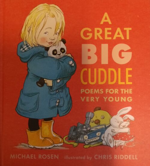 A Great Big Cuddle Poems for the Very Youth Michael Rosen Chris Riddell