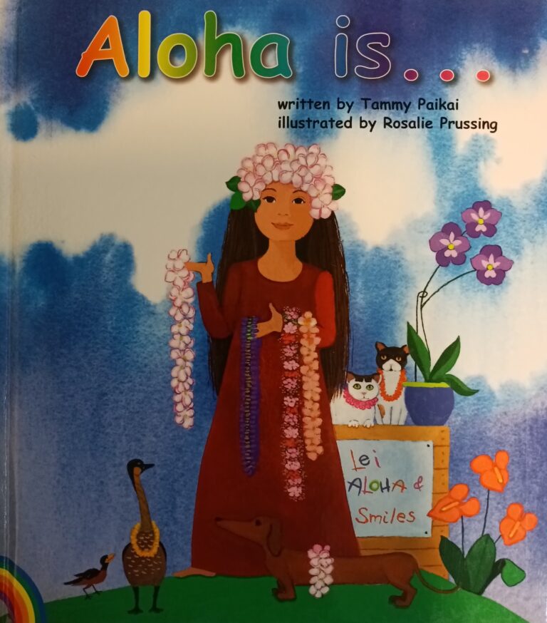 Aloha is... Tammy Paikai Rosalie Prussing