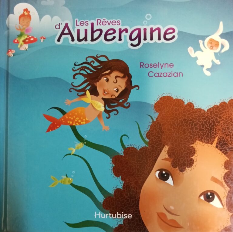 Les rêves d'Aubergine Roselyne Cazazian