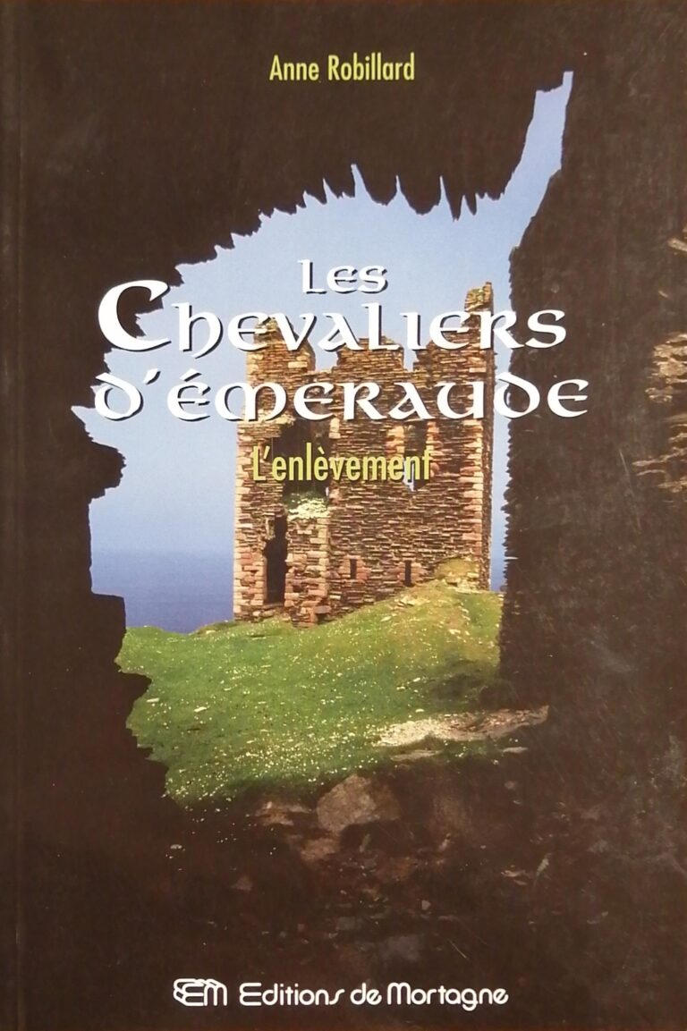 Les chevaliers d’Émeraude Tome 7 : L’enlèvement Anne Robillard