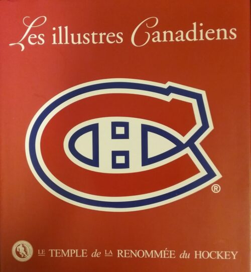 Les illustres Canadiens : Le temple de la renommée du hockey