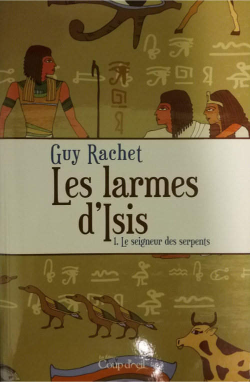 Les larmes d'Isis Tome 1 : Le seigneur des serpents Guy Ratchet