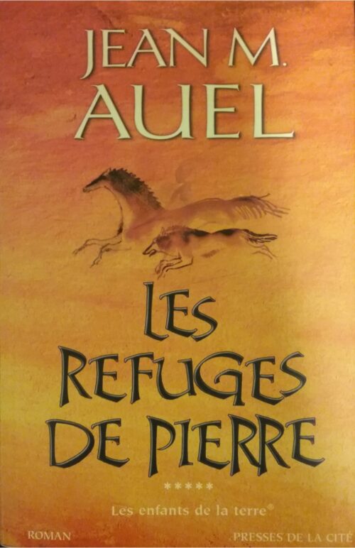 Les enfants de la Terre Tome 5 : Les refuges de pierre Jean M. Auel