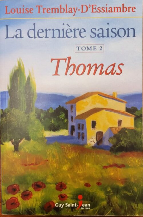 la dernière saison tome 2 Thomas Louise Tremblay-D'essiambre