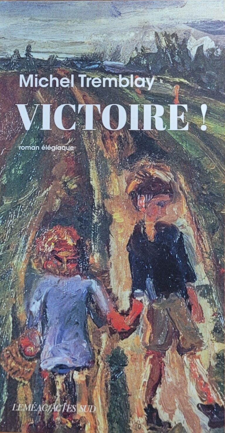 Victoire ! Michel Tremblay