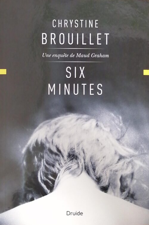 Six minutes Chrystine Brouillet