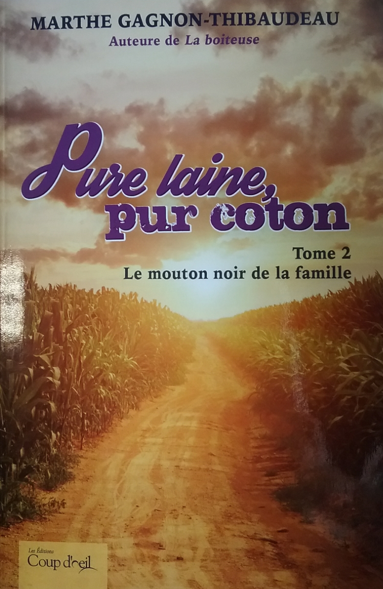 Pure laine, pur coton Tome 2 : Le mouton noir de la famille Marthe Gagnon-Thibaudeau