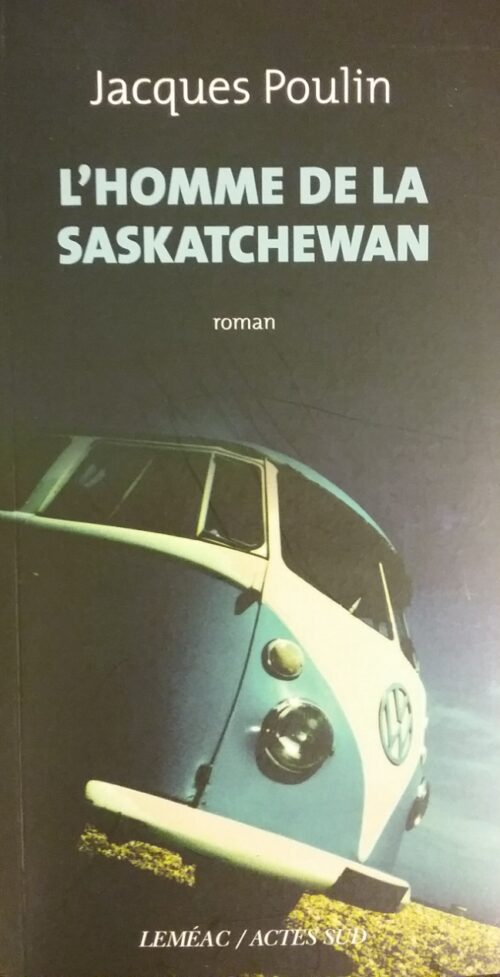 L’homme de la Saskatchewan Jacques Poulin