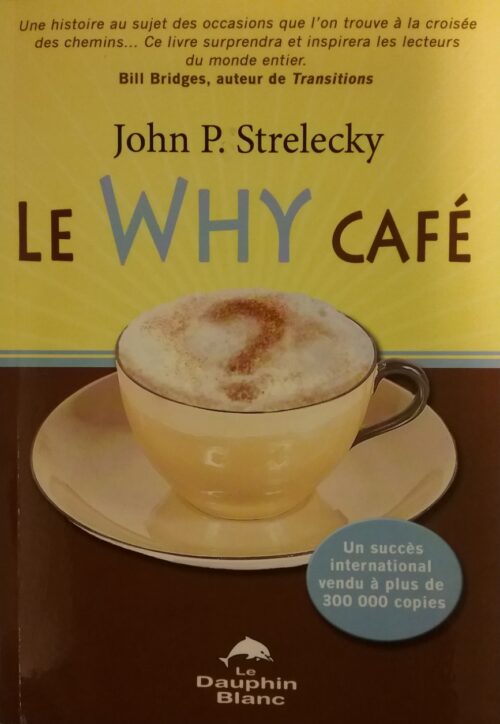 Le why café John P. Strelecky