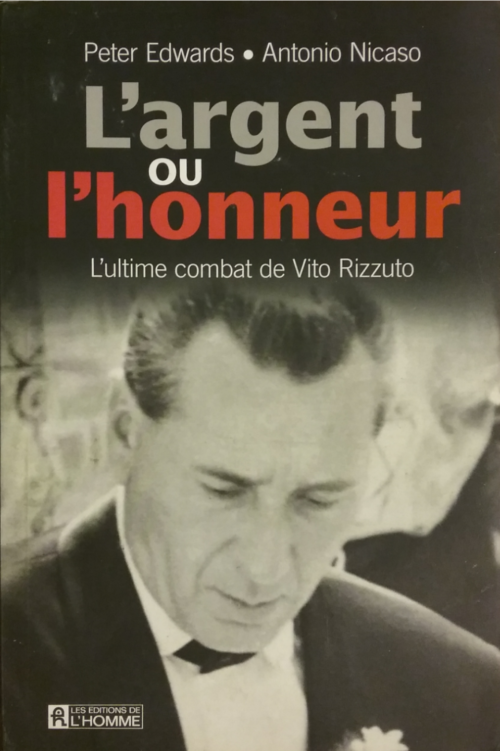 L'argent ou l'honneur Peter Edwards, Antonio Nicaso