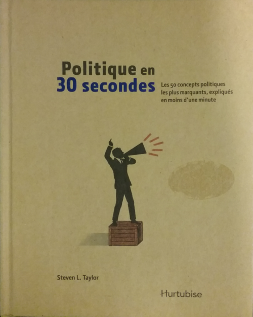 Politique en 30 secondes Steven L. Taylor