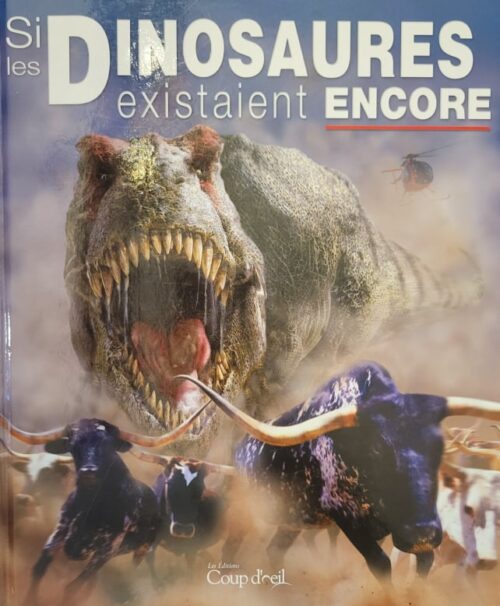 Livre Si les dinosaures existaient encore