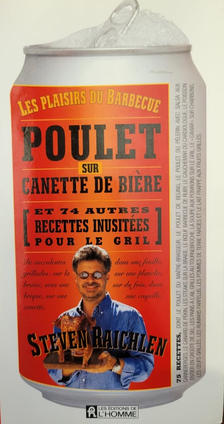 Poulet sur canette de bière et 74 autres recettes inusitées pour le gril Steven Raichlen