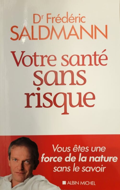 Votre santé sans risque Frédéric Saldmann