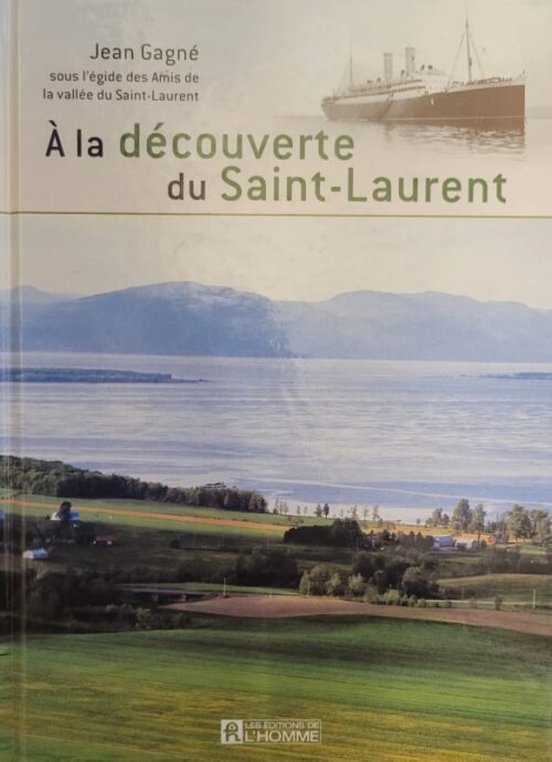 À la découverte du Saint-Laurent Jean Gagné