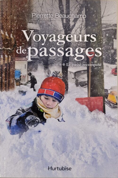 Voyageurs de passages Tome 3 : Le passé recomposé Pierrette Beauchamp