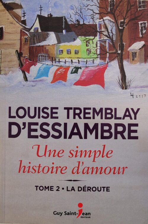 Une simple histoire d'amour Tome 2 : La déroute Louise Tremblay-d'Essiambre