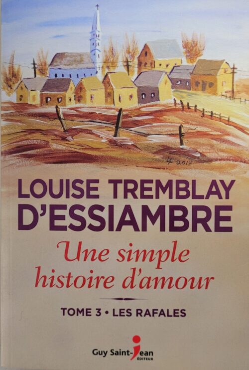 Une simple histoire d’amour Tome 3 : Les rafales Louise Tremblay-d'Essiambre