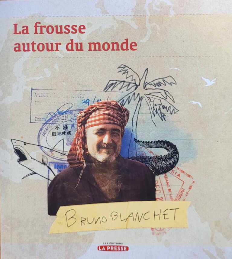 La frousse autour du monde Bruno Blanchet