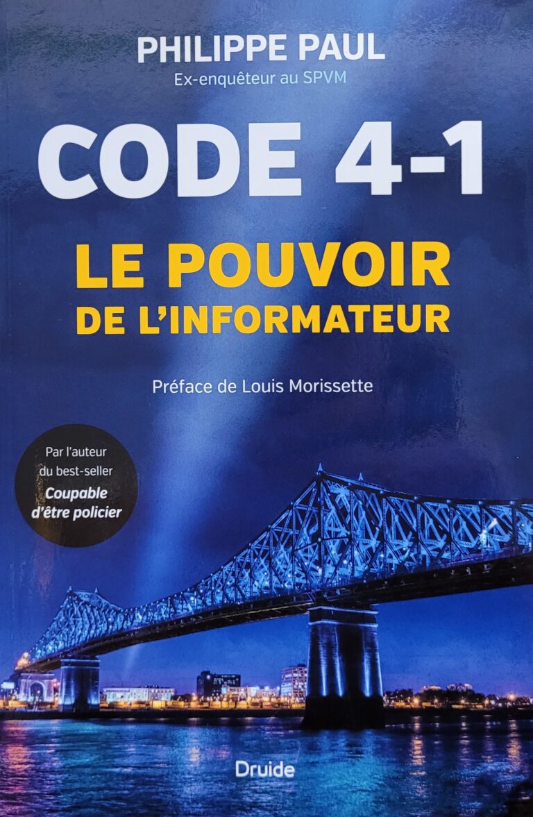 Code 4-1 : Le pouvoir de l'informateur Philippe Paul