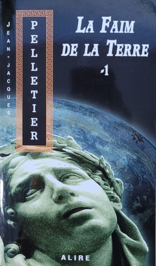 Les gestionnaires de l’apocalypse Tome 3 : La faim de la terre partie 1 Jean-Jacques Pelletier