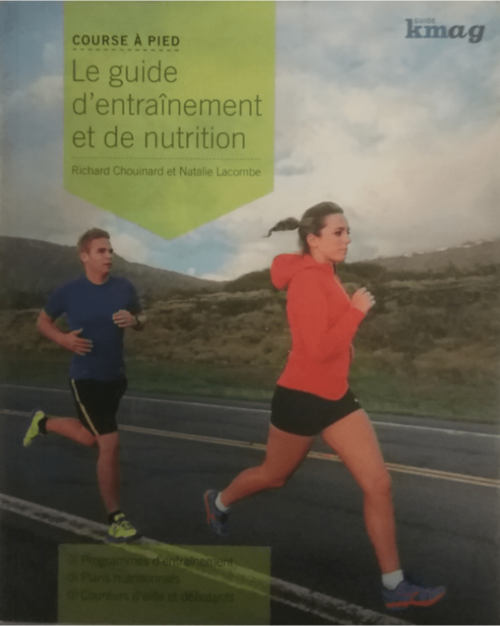 Course à pied le guide d'entraînement et de nutrition Richard Chouinard Natalie Lacombe