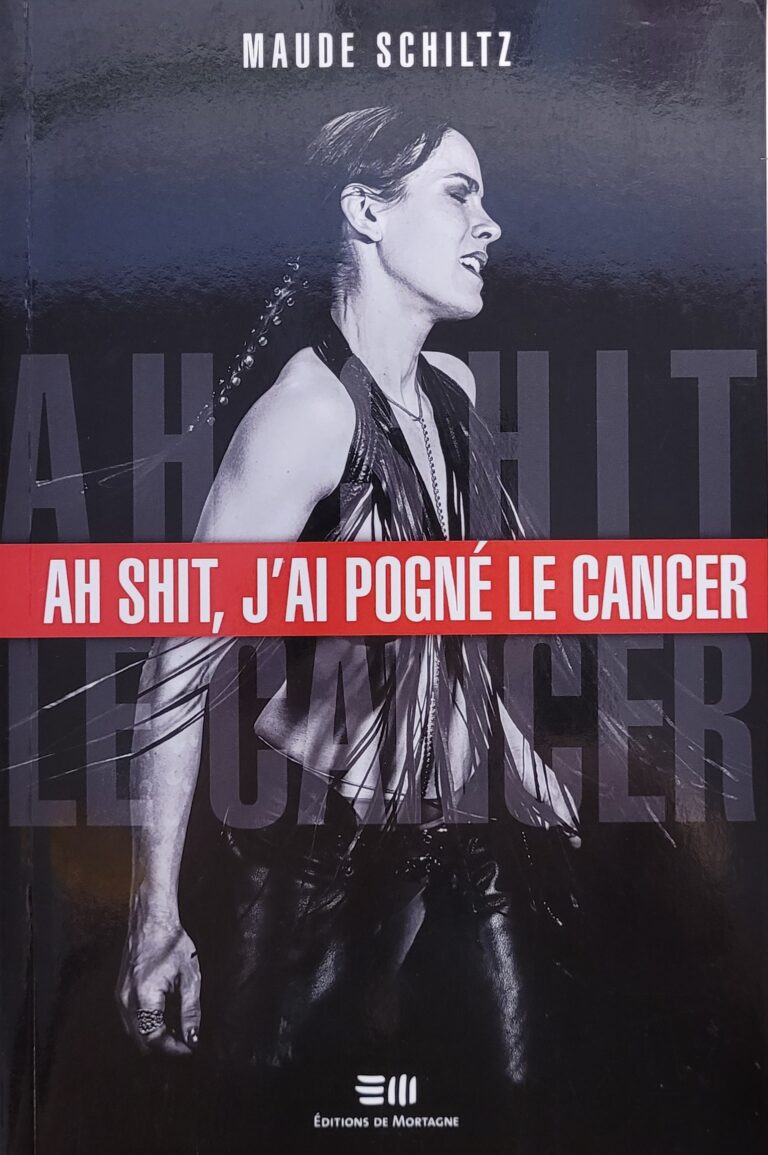 Ah shit, j'ai pogné le cancer Tome 1 Maude Schiltz