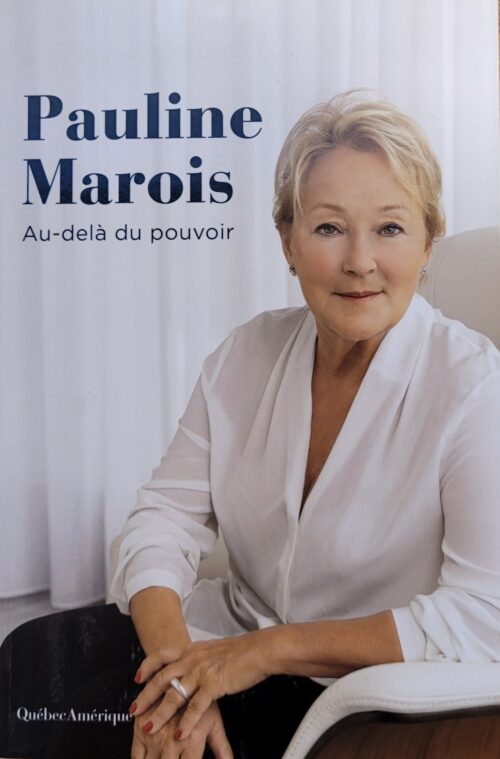 Pauline Marois au-delà du pouvoir Élyse-Andrée Héroux