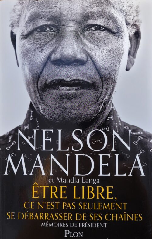 Être libre, ce n'est pas seulement se débarrasser de ses chaînes Nelson Mandela Mangla Langa