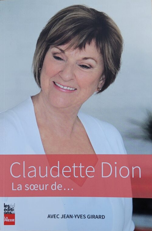 Claudette Dion La soeur de Jean-Yves Girard