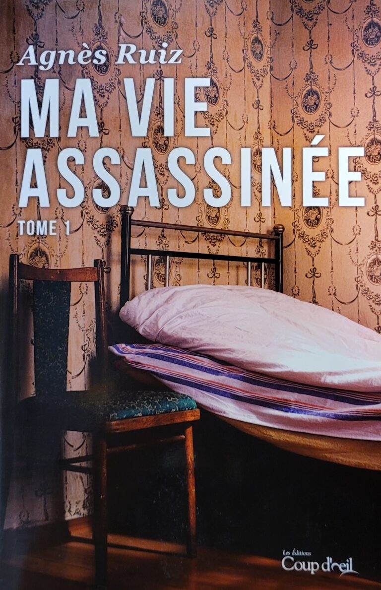 Ma vie assassinée Tome 1 Agnès Ruiz