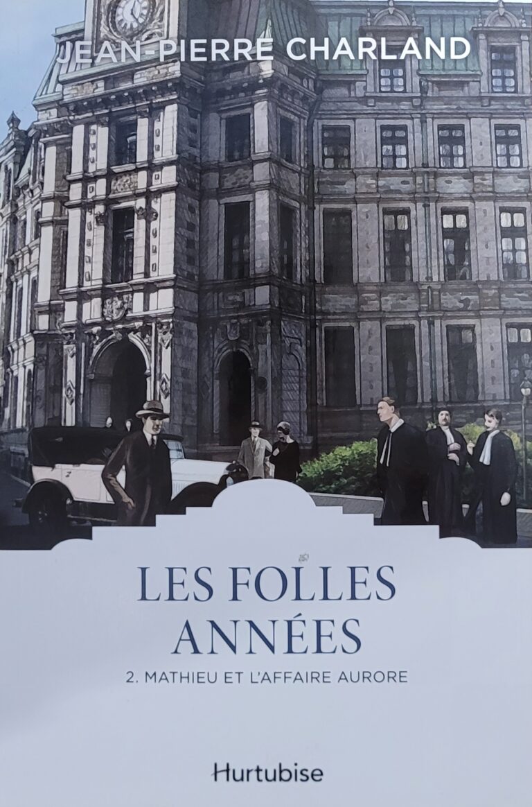 Les folles années Tome 2 : Mathieu et l’affaire Aurore Jean-Pierre Charland