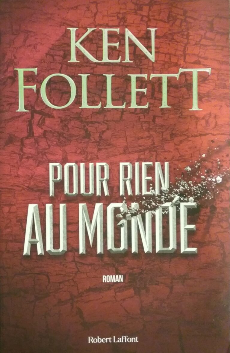 Pour rien au monde Ken Follett