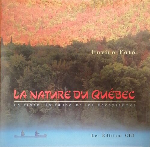 La nature du Québec : La flore, la faune et les écosystèmes
