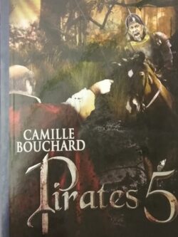 Pirates Tome 5 Trésor noir Camille Bouchard