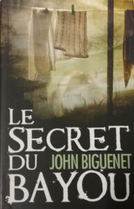 Le secret du bayou John Biguenet