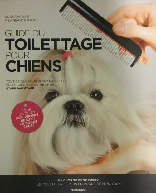 Guide du toilettage pour chiens Jorge Bendersky