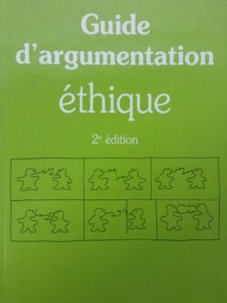 Guide d’argumentation éthique 2e édition