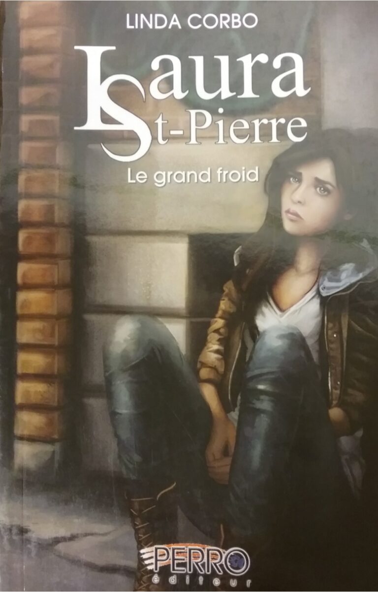 Laura St-Pierre Tome 3 le grand froid Linda Corbo