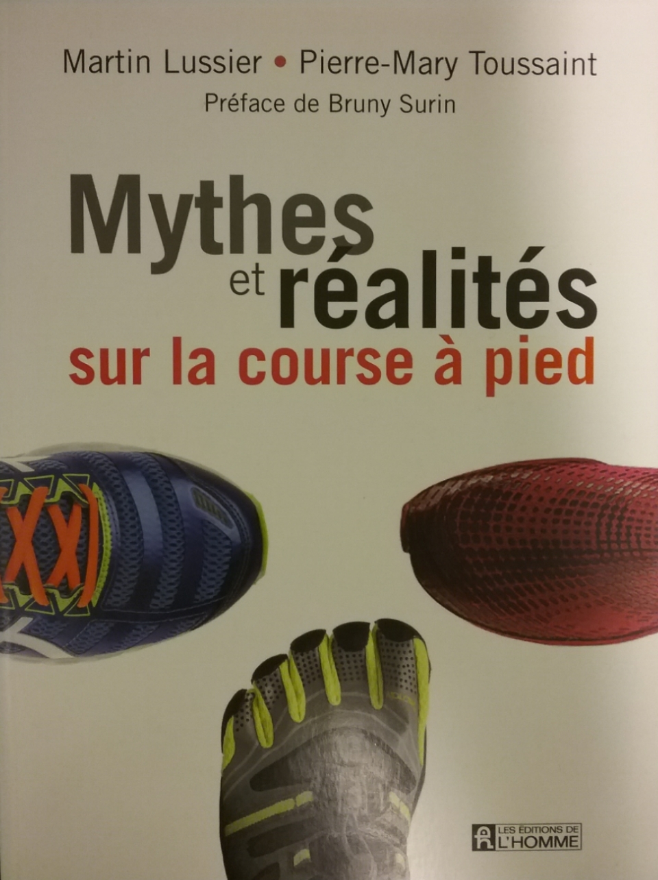 Mythes et réalités sur la course à pied - Martin Lussier, Pierre-Mary  Toussaint