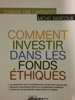 Comment investir dans les fonds éthiques Chantal Line Carpentier Michel Marcoux