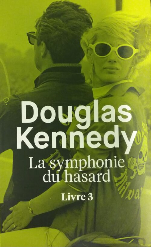 La symphonie du hasard Douglas Kennedy
