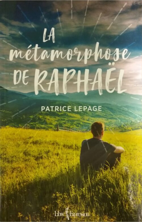 La métamorphose de Raphaël Patrice Lepage