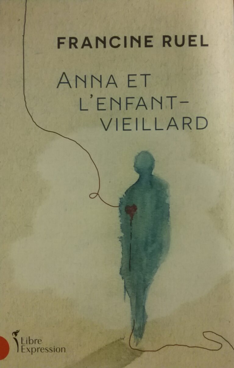 Anna et l'enfant-vieillard Francine Ruel