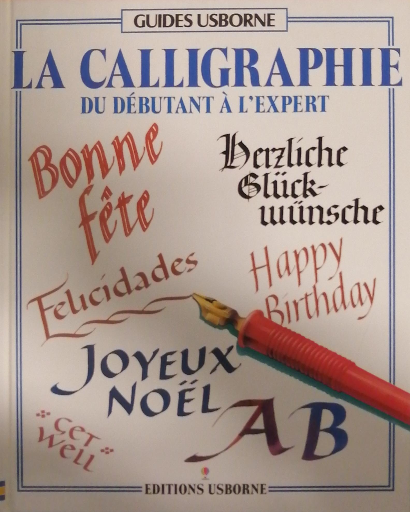 La calligraphie : Du débutant à l'expert - Collectif