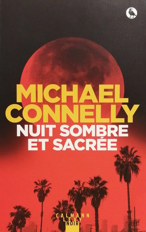 Nuit sombre et sacrée Michael Connelly