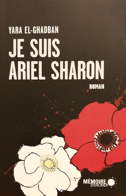 Je suis Ariel Sharon Yara El-Ghadban
