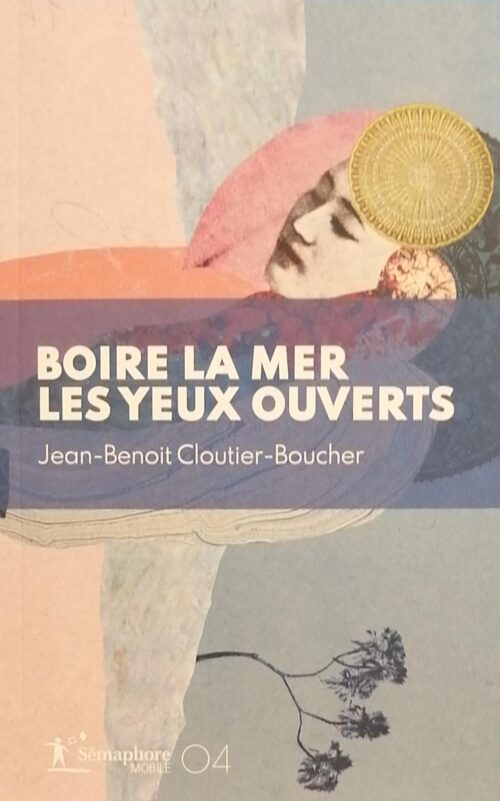 Boire la mer les yeux ouverts Jean-Benoit Cloutier-Boucher