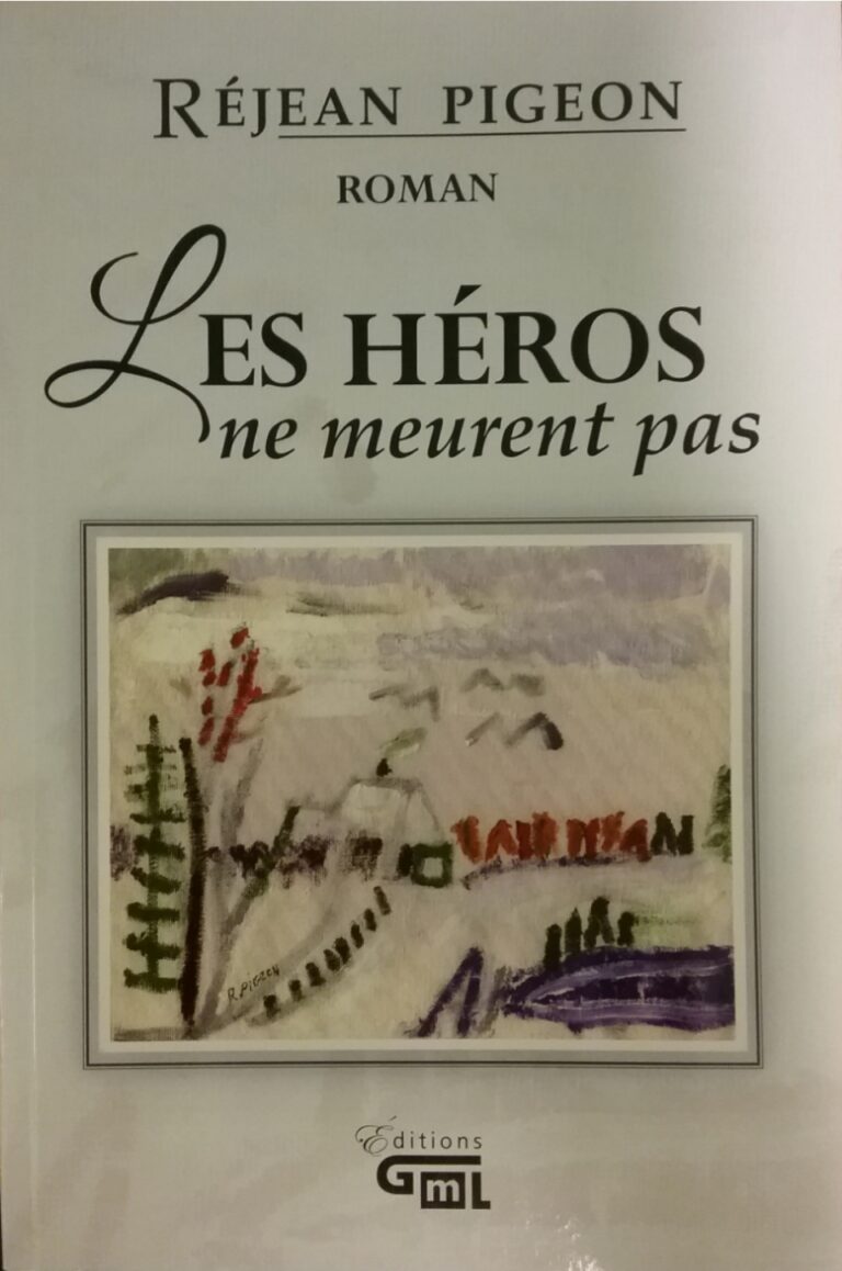 Les héros ne meurent pas Réjean Pigeon