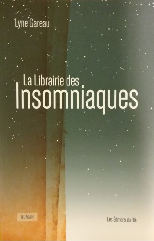 La librairie des insomniaques Lyne Gareau